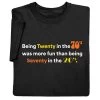 Being 20 In The 70s T-Shirt Or Sweatshirt