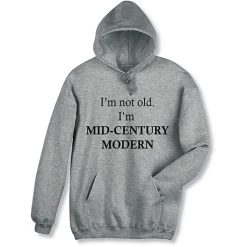 I'm Mid-Century Modern T-Shirt Or Sweatshirt -Fashion Paradise WF0661 hoodie