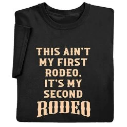 This Ain't My First Rodeo T-Shirt Or Sweatshirt