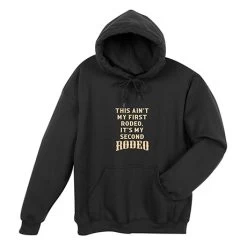 This Ain't My First Rodeo T-Shirt Or Sweatshirt -Fashion Paradise WF0731 Hoodie