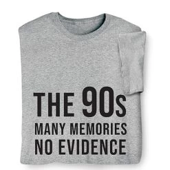 The '90s T-Shirt Or Sweatshirt