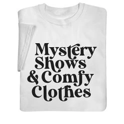 Mystery Shows T-Shirt Or Sweatshirt