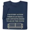 For Every Action T-Shirt Or Sweatshirt