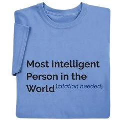 Most Intelligent Person T-Shirt Or Sweatshirt