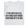 If The Earth Was Flat T-Shirt Or Sweatshirt