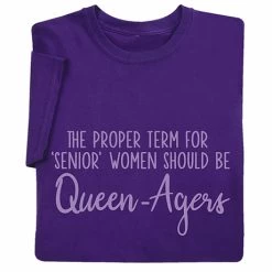 Queen-Agers T-Shirt Or Sweatshirt