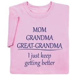 Mom Grandma Great-Grandma T-Shirt Or Sweatshirt