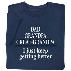 Dad, Grandpa, Great-Grandpa T-Shirt Or Sweatshirt
